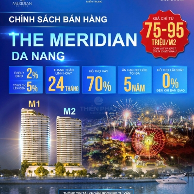 HÉ LỘ CHÍNH SÁCH BÁN HÀNG ĐƯỢC MONG CHỜ NHẤT – THE MERIDIAN ĐÀ NẴNG
