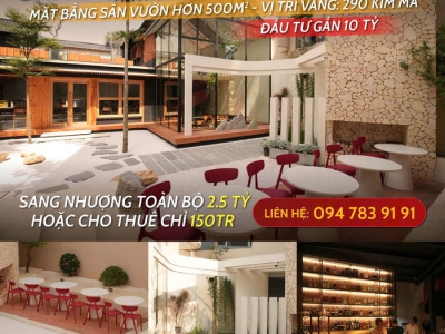 SANG NHƯỢNG HOẶC CHO THUÊ NHÀ HÀNG SÂN VƯỜN HƠN 500m² (CHỈ VIỆC VÀO HOẠT ĐỘNG– 290 KIM MÃ)