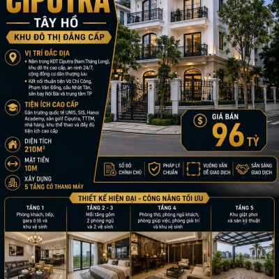BÁN BIỆT THỰ CIPUTRA - TÂY HỒ - THANG MÁY - 210M2 - 5 TẦNG - MT 10M - 96 TỶ