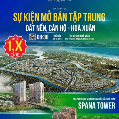 SỰ KIỆN MỞ BÁN TẬP TRUNG – ĐẤT NỀN & CĂN HỘ HÒA XUÂN