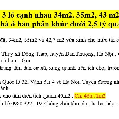 Bán 3 lô cạnh nhau 34m2, 35m2, 43 m2 cho mua xây nhà ở bán phân khúc dưới 2,5 tỷ quá OK