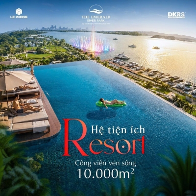 The Emerald River Park Giá khởi điểm chỉ từ 48 triệu đồng/m²nhận ngay 3% khách hàng booking sớm
