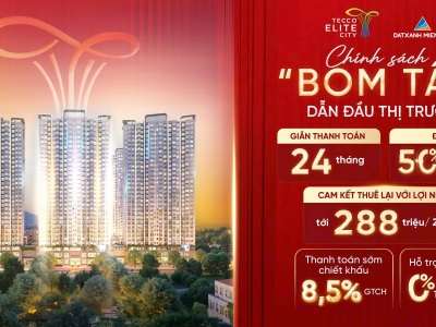 TECCO ELITE CITY RA MẮT CHÍNH SÁCH “BOM TẤN” DẪN ĐẦU THỊ TRƯỜNG
