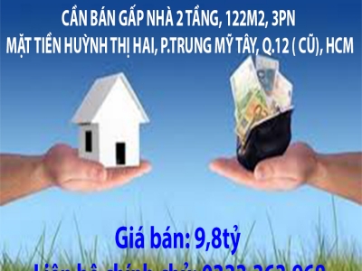 CHÍNH CHỦ CẦN BÁN GẤP NHÀ 2 TẦNG, 122M2, 3PN MẶT TIỀN HUỲNH THỊ HAI, P.TRUNG MỸ TÂY, Q.12 ( CŨ), HCM