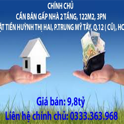 CHÍNH CHỦ CẦN BÁN GẤP NHÀ 2 TẦNG, 122M2, 3PN MẶT TIỀN HUỲNH THỊ HAI, P.TRUNG MỸ TÂY, Q.12 ( CŨ), HCM
