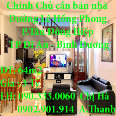 Chính Chủ cần bán nhà Đường Lê Hồng Phong, Phường Tân Đông Hiệp, TP Dĩ An, Bình Dương