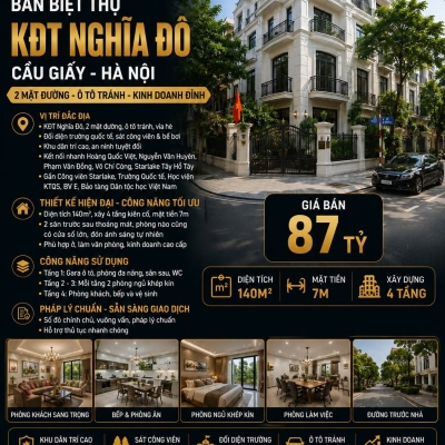 BÁN BIỆT THỰ KĐT NGHĨA ĐÔ - CẦU GIẤY - 2 MẶT ĐƯỜNG, Ô TÔ TRÁNH - KINH DOANH ĐỈNH - 140M2 - MT 7M - 87 TỶ